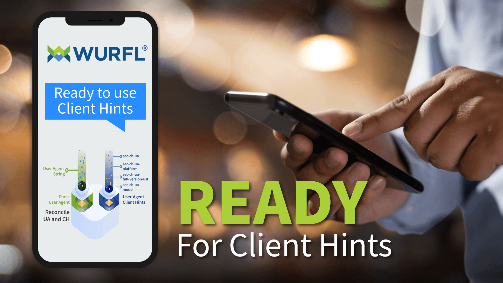 WURFL Ready for User-Agent Client Hints
