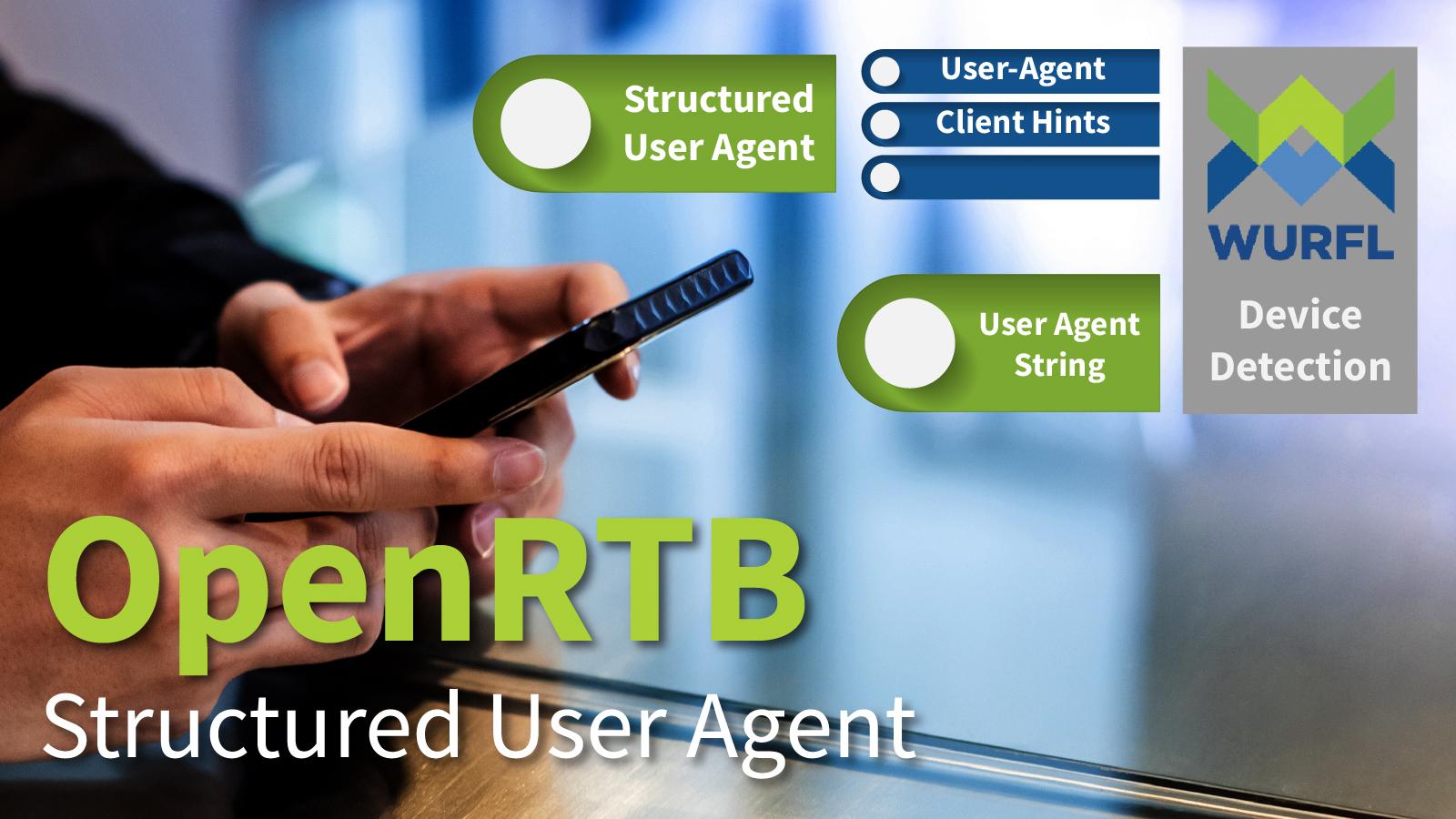 Structured User Agent OpenRTB