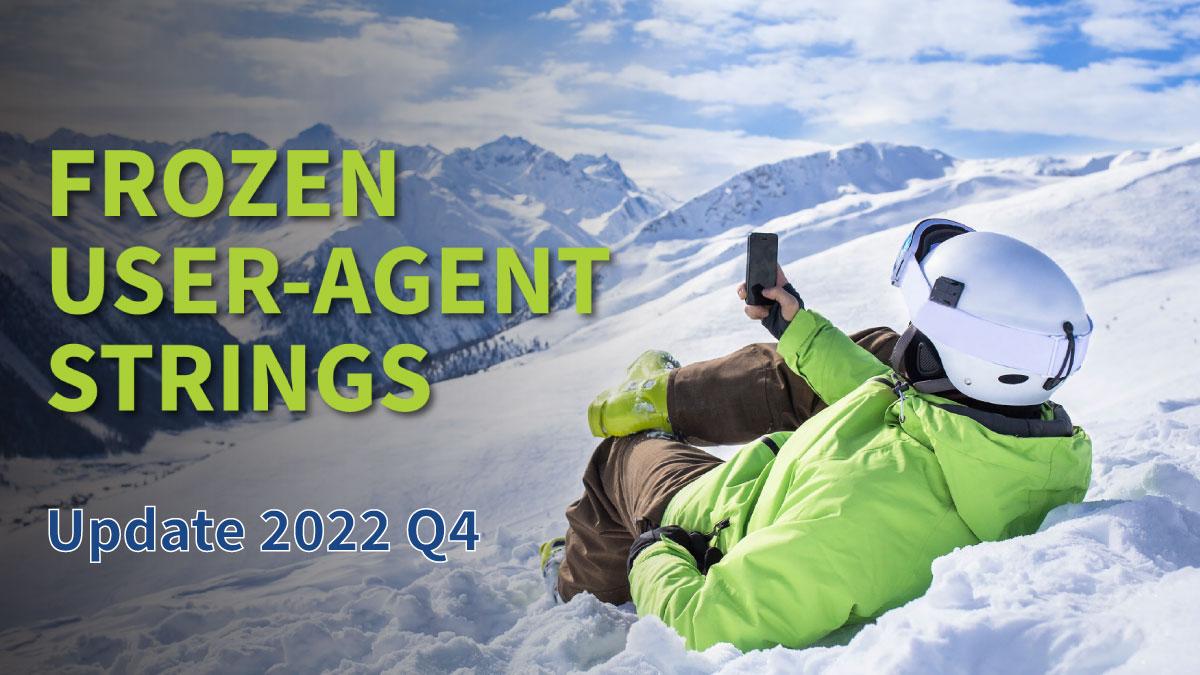 Frozen-User-Agent-Strings-Mountain-Climber-2022-Q4
