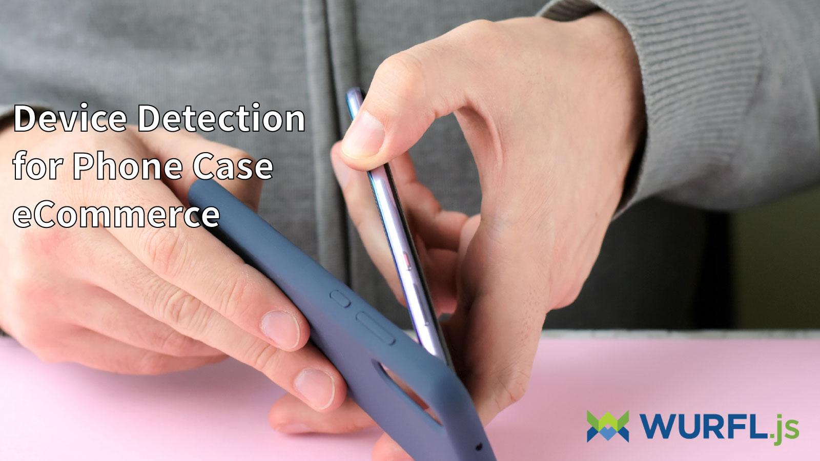 Phone-Case-device-detection-hands